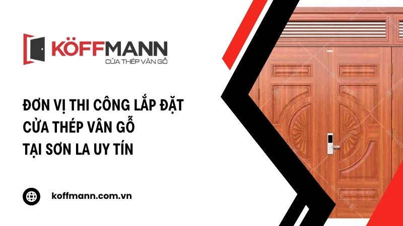 Đơn vị thi công lắp đặt cửa thép vân gỗ tại Sơn La uy tín