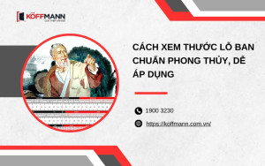 Cách xem thước Lỗ Ban chuẩn phong thủy, dễ áp dụng