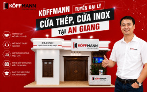 Đăng Ký Làm Đại Lý Cửa Thép, Cửa Inox Koffmann Tại An Giang