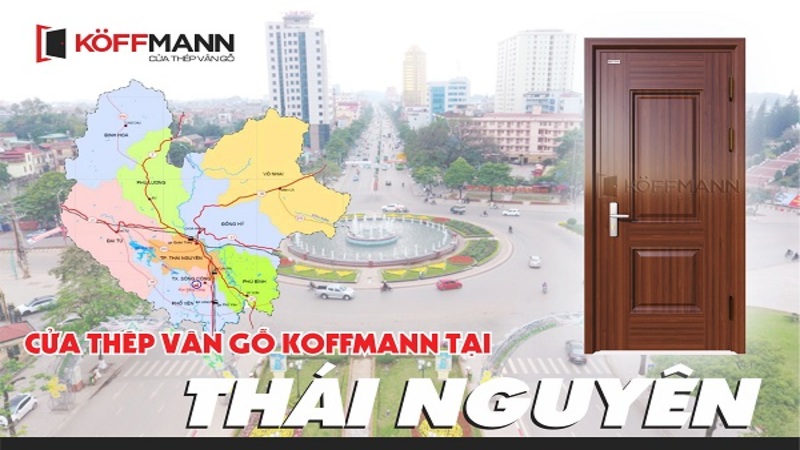 Danh sách đại lý cửa thép vân gỗ Koffmann tại Thái Nguyên