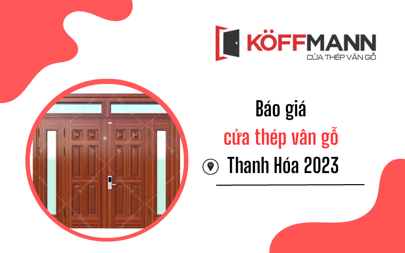 Báo giá cửa thép vân gỗ Thanh Hóa