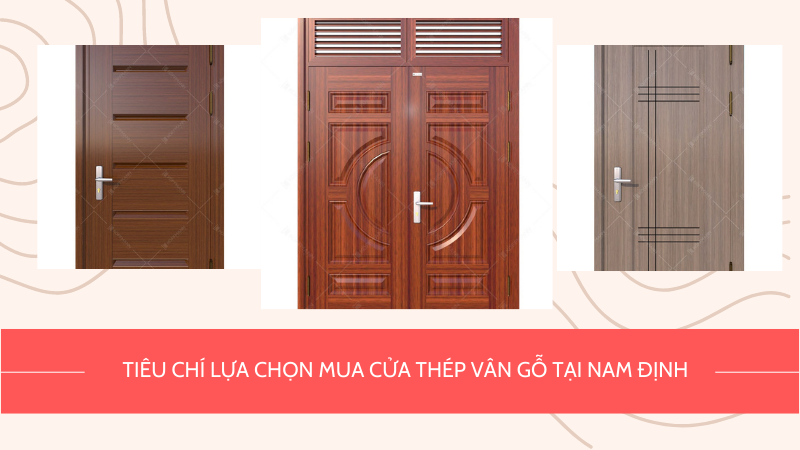 Tiêu chí lựa chọn mua cửa thép vân gỗ tại Nam Định
