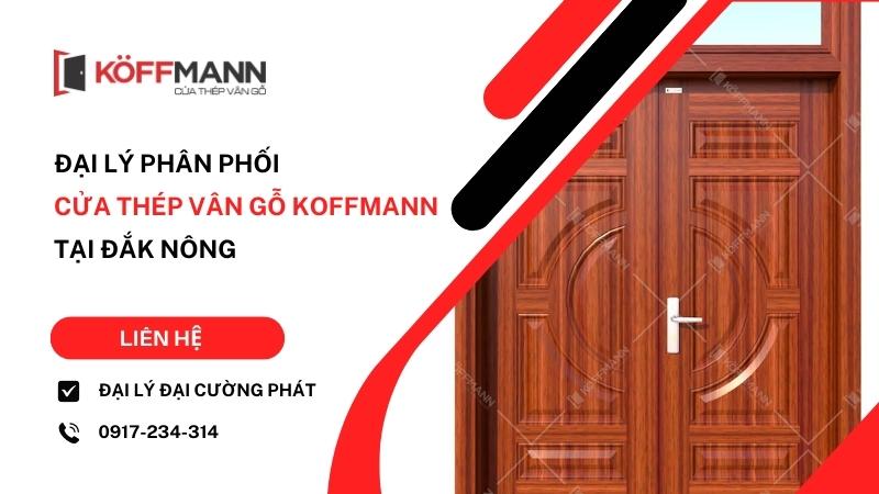 Đại lý phân phối cửa thép vân gỗ Koffmann tại Đắk Nông