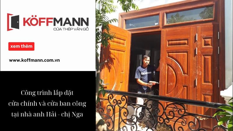 Công trình thực tế lắp đặt cửa thép vân gỗ Koffmann tại Huế