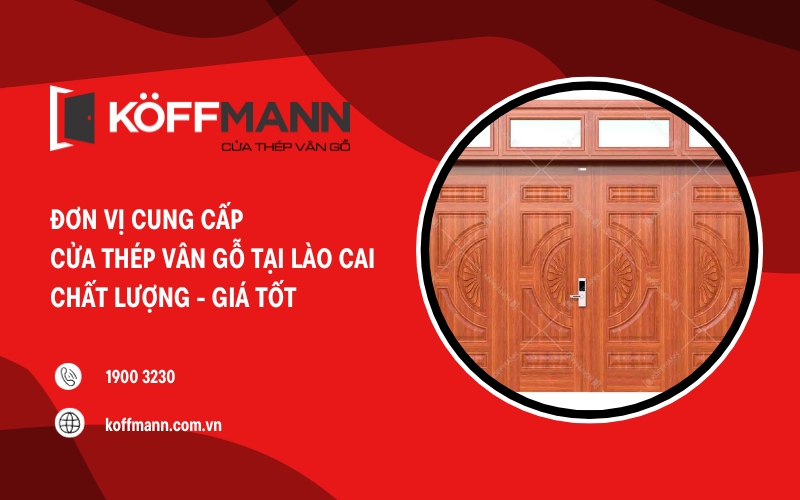 Đơn vị cung cấp cửa thép vân gỗ tại Lào Cai chất lượng - giá tốt