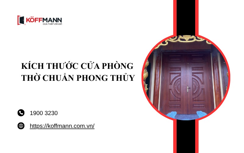 Kích thước cửa phòng thờ chuẩn phong thủy