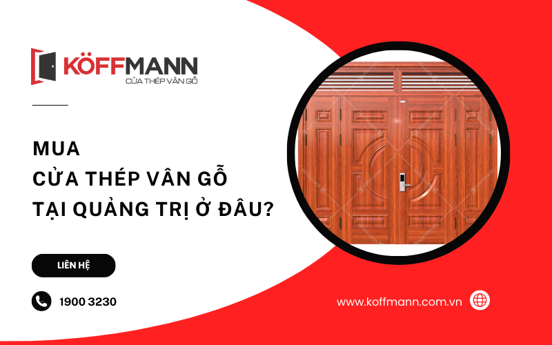 Mua cửa thép vân gỗ tại Quảng Trị ở đâu?