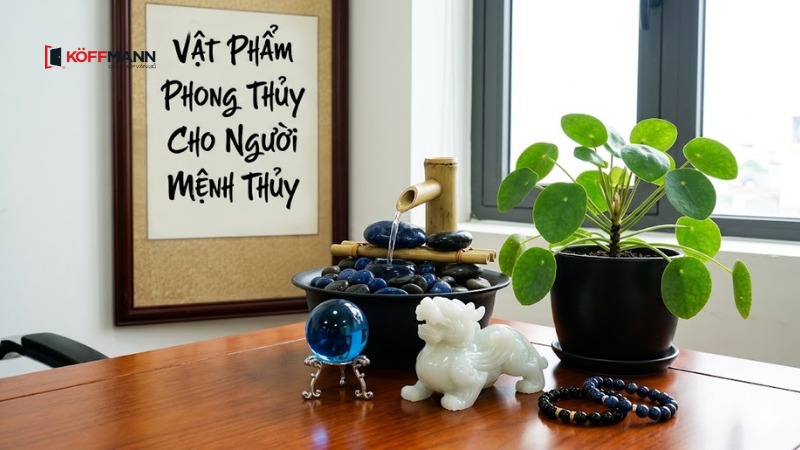 vat pham phong thuy cho nguoi menh thuy