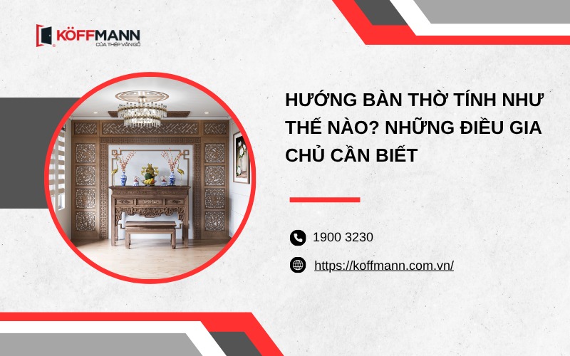 Hướng bàn thờ tính như thế nào? Những điều gia chủ cần biết