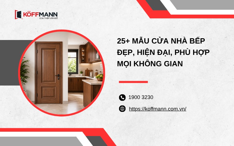 25+ mẫu cửa nhà bếp đẹp, hiện đại, phù hợp mọi không gian