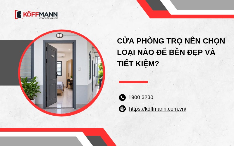 Cửa phòng trọ nên chọn loại nào để bền đẹp và tiết kiệm?
