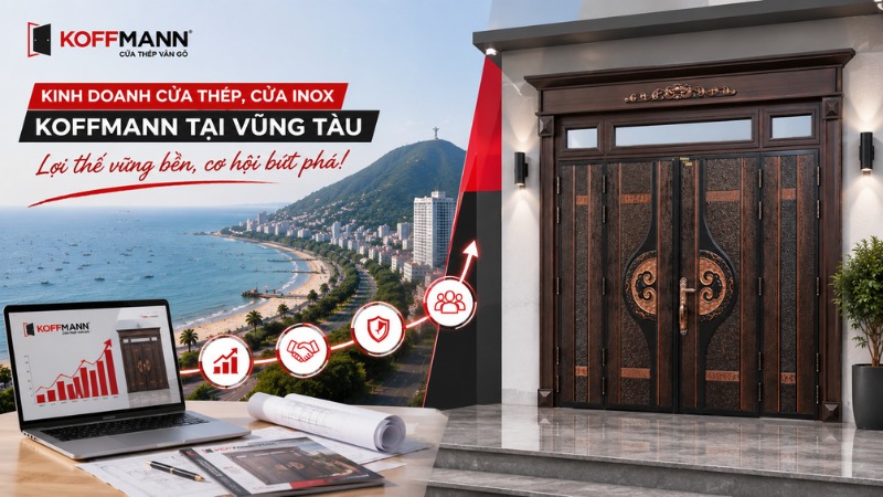 kinh doanh cua thep cua inox koffmann tai vung tau co loi the gi