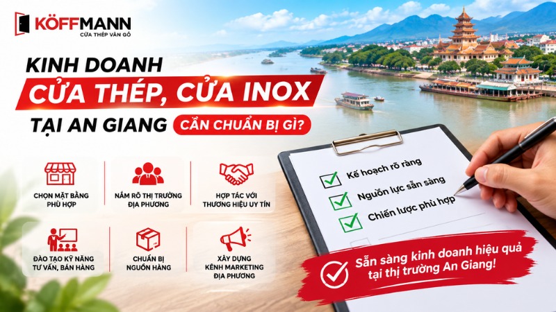 kinh doanh cua thep cua inox tai an giang can chuan bi gi