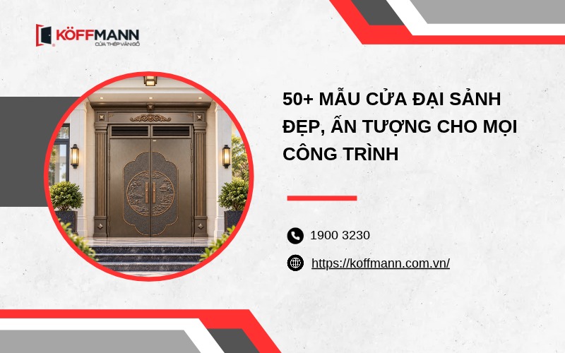 50+ Mẫu cửa đại sảnh đẹp, ấn tượng cho mọi công trình