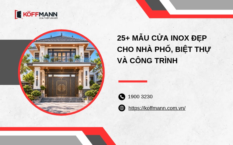 25+ mẫu cửa inox đẹp cho nhà phố, biệt thự và công trình