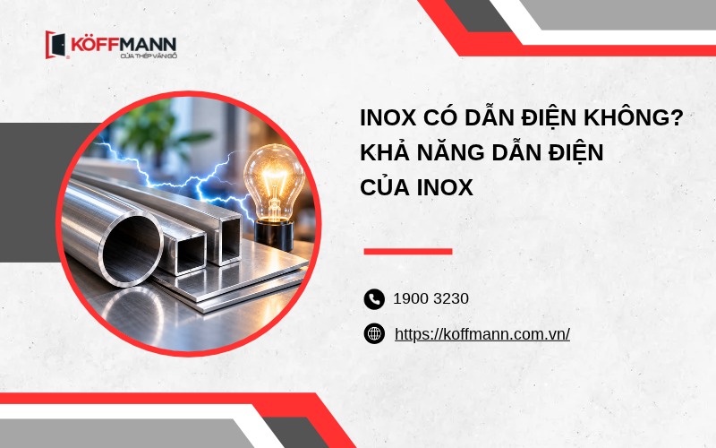 Inox có dẫn điện không? Khả năng dẫn điện của Inox